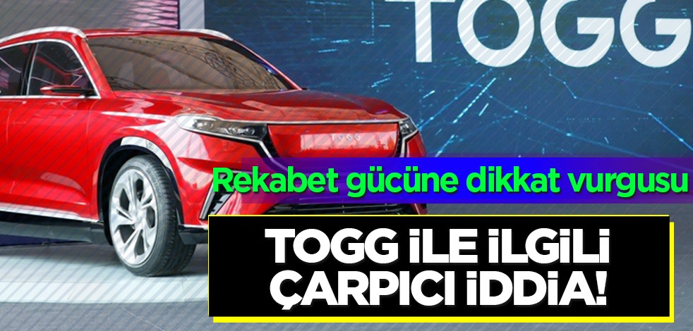 Ünlü ekonomistten TOGG ile ilgili şok iddia: Bu kanun TOGG’un rekabetini düşürür! Kritik açıklama