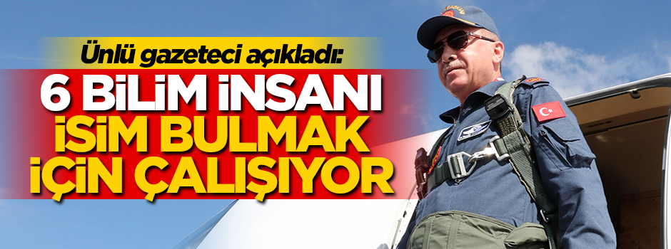 Ünlü gazeteci: 6 bilim insanı 3'üncü havalimanına isim bulmaya çalışıyor