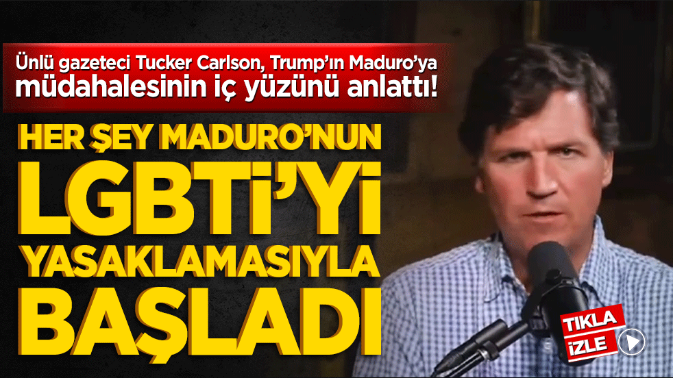 Ünlü gazeteci Tucker Carlson, Trump’ın Maduro’ya müdahalesinin iç yüzünü anlattı! Venezuela’da pornografinin, kürtajın, eşcinsel evliliğin ve cinsiyet değişim operasyonları yasaklandı