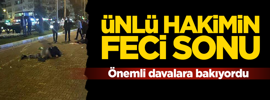 Ünlü hakime motosiklet çarptı, hayatını kaybetti