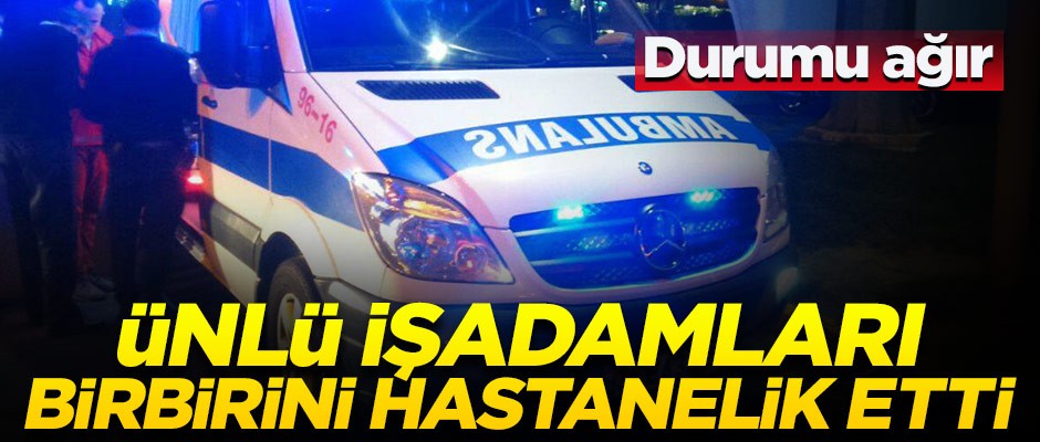 Ünlü iş adamları birbirine girdi! Öldüresiye dövdüler