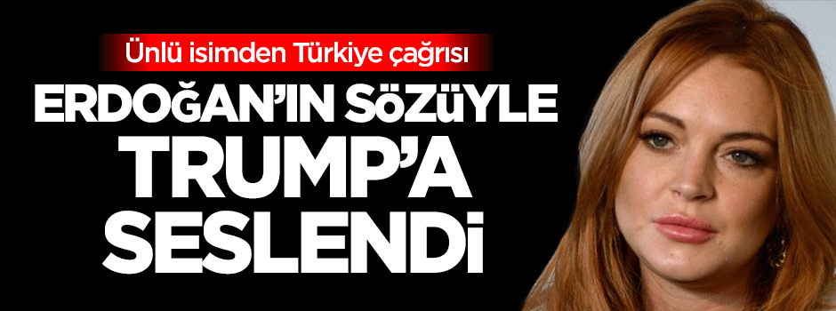 Ünlü isim, Trump'a Erdoğan'ın sözüyle seslendi