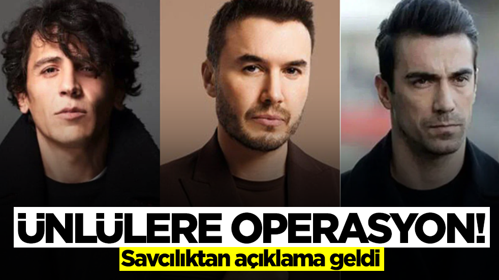 Ünlü isimlere operasyon! Listede yok yok