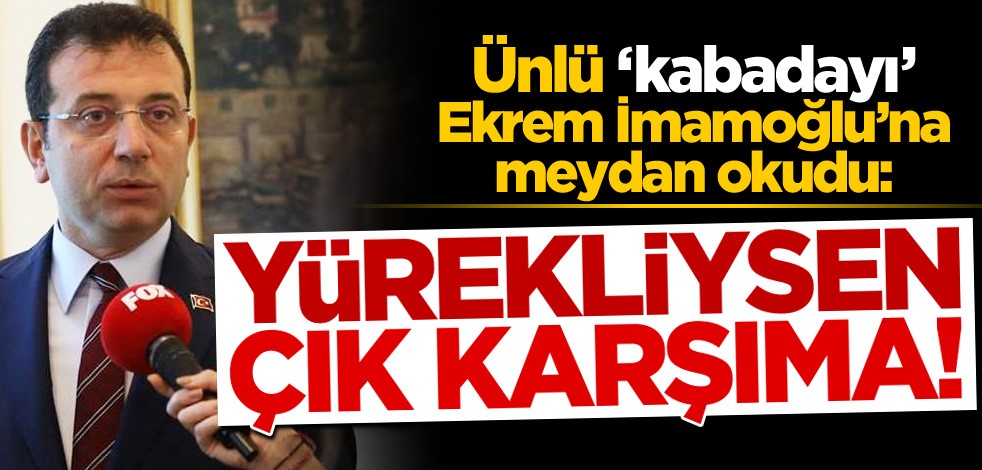İbrahim Hacıosmanoğlu Ekrem İmamoğlu'na meydan okudu: Yürekliysen çık karşıma!