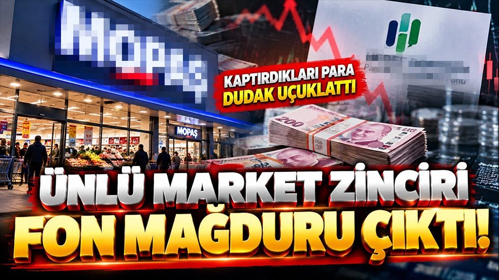 Ünlü market zinciri fon mağduru çıktı! Fondaki para dudak uçuklattı