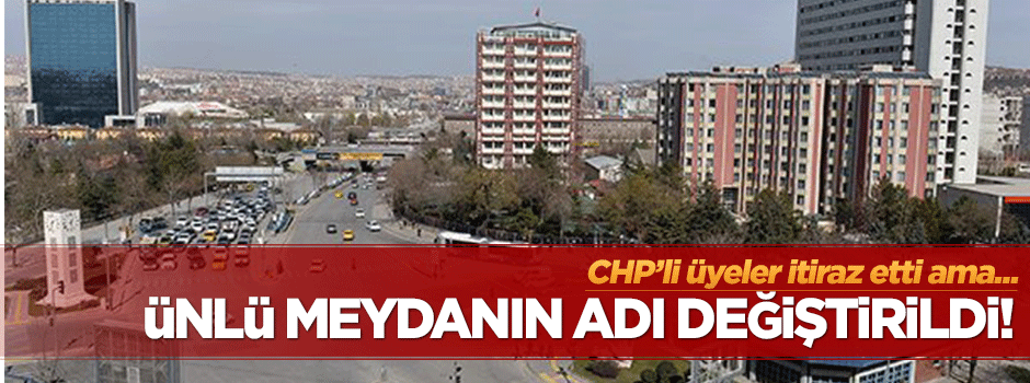 Ünlü meydanın adı değiştirildi!