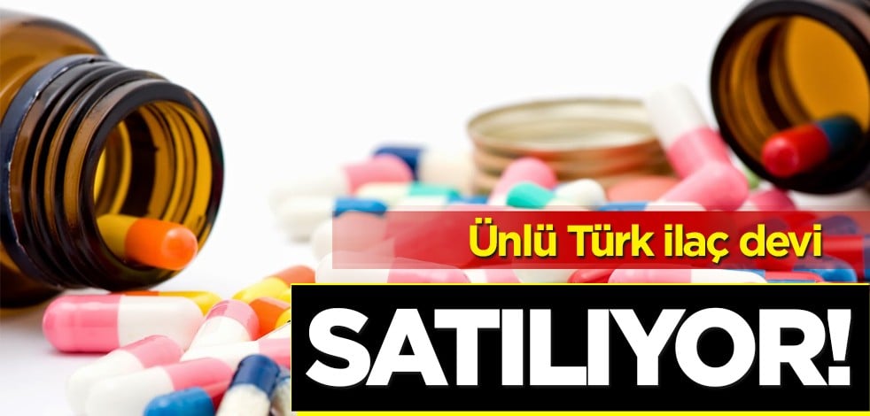 Ünlü Türk ilaç devi! Satılık kararı alınmıştı: teklif geldi!
