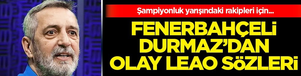 Ünlü yorumcu Abdülkerim Durmaz'dan Leao için acayip bir benzetme...