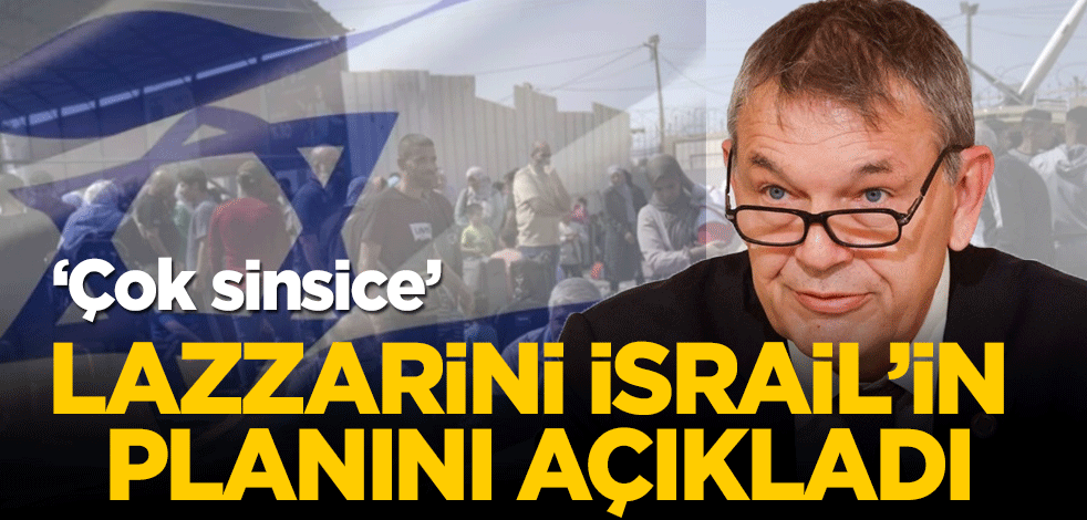 UNRWA Başkanı Lazzarini'nden İsrail'e sert sözler! Çok sinsice