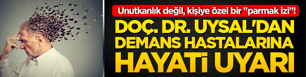 Unutkanlık değil, kişiye özel bir 