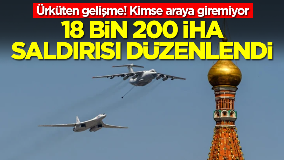 Ürküten gelişme! Kimse araya giremiyor: 18 bin 200 İHA ile saldırdılar