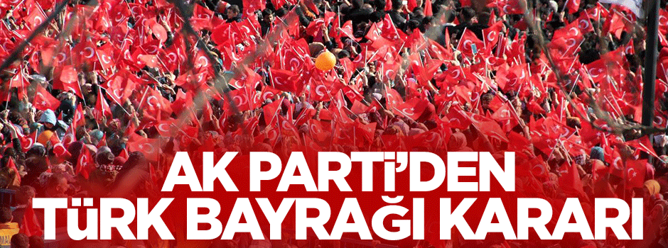 Uşak'ta AK Parti'den bayrak kararı