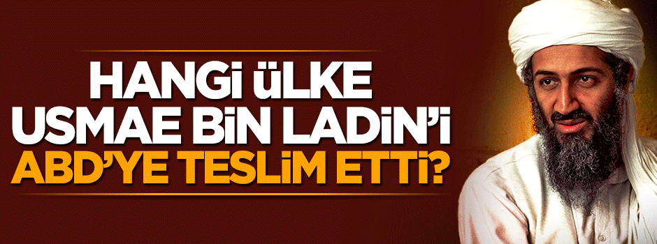 'Usame Bin Ladin'i Pakistan ABD'ye teslim etti' iddiası