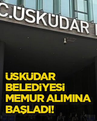 Üsküdar Belediyesi memur alımına başladı!