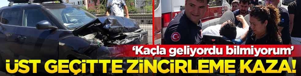 Üst geçitte zincirleme kaza! 'Kaçla geliyordu bilmiyorum'