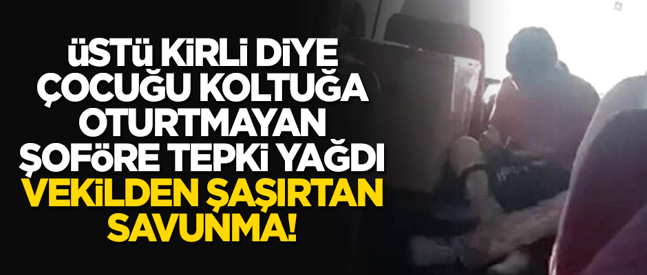 Üstü kirli diye genç işçiyi koltuğa oturtmayan şoföre tepki yağdı! Milletvekilinden şaşırtan savunma