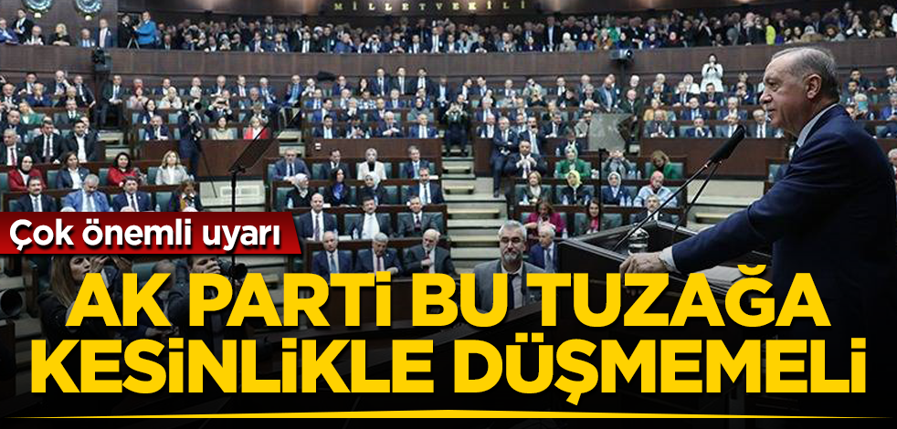Üstüne basa basa uyardı! AK Parti bu tuzağa kesinlikle düşmemeli