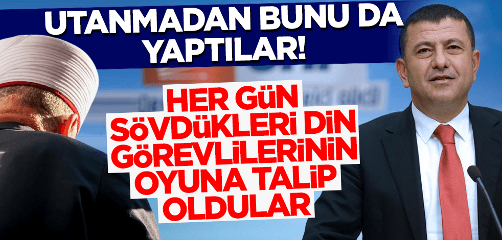 Utanmadan bunu da yaptılar! CHP din görevlilerinin oyuna talip oldu