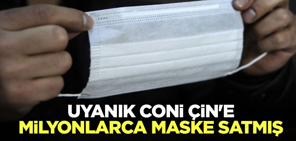 Uyanık Coni Çin'e milyonlarca maske satmış