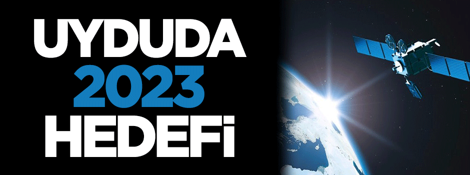 Uyduda 2023 hedefi