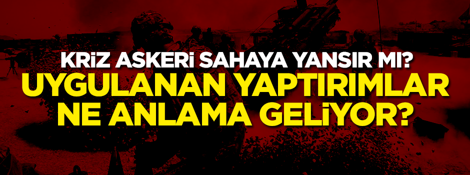 Uygulanan yaptırımlar ne anlama geliyor?