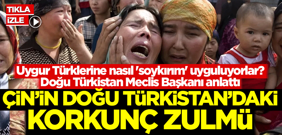 Uygur Türklerine nasıl 'soykırım' uyguluyorlar? Doğu Türkistan Meclis Başkanı Seyit Tümtürk anlattı