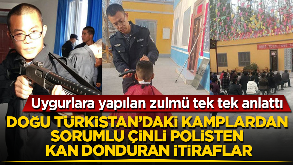 Uygurlara yapılan zulmü tek tek anlattı! Doğu Türkistan’daki kamplardan sorumlu Çinli polisten kan donduran itiraflar