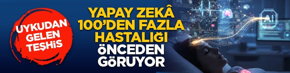 Uykudan gelen teşhis: Yapay zekâ 100’den fazla hastalığı önceden görüyor