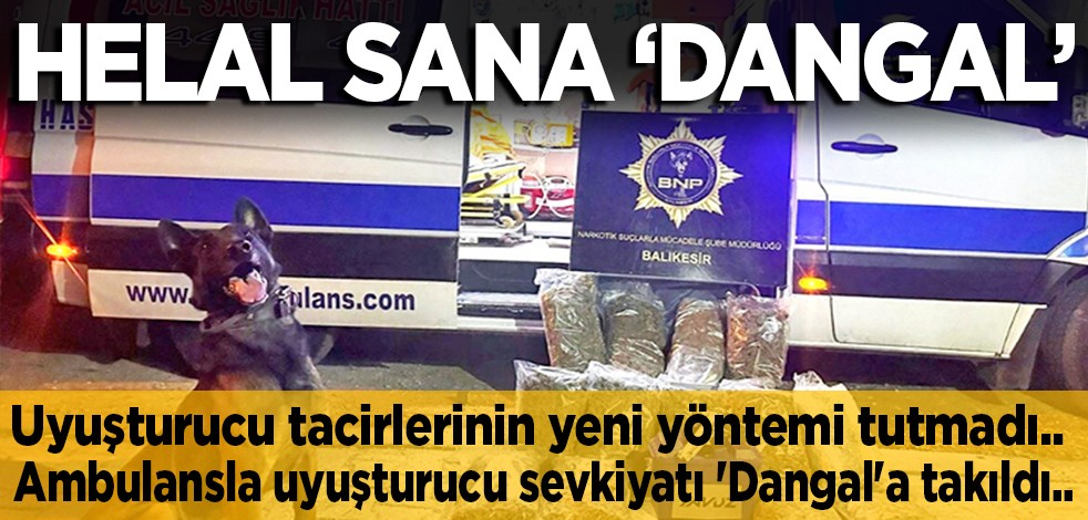 Uyuşturucu tacirlerinin yeni yöntemi tutmadı: Ambulansla uyuşturucu sevkiyatı 'Dangal'a takıldı.. Helal sana Dangal