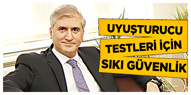 Uyuşturucu testleri için sıkı güvenlik