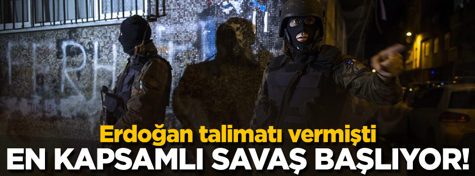 Erdoğan talimatı vermişti...Uyuşturucuya karşı en kapsamlı savaş başlıyor!