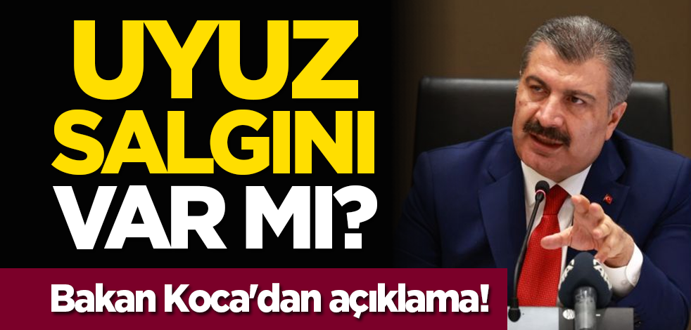 Uyuz salgını var mı? Bakan Koca'dan açıklama!