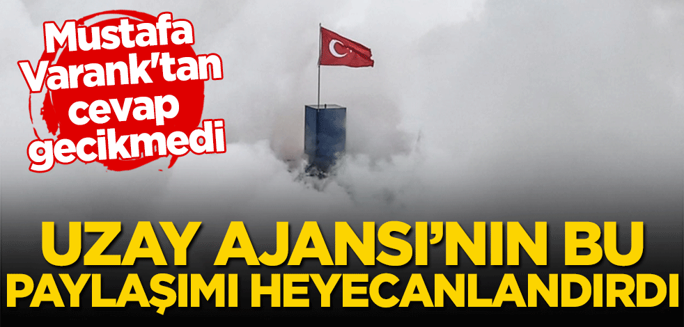 Uzay Ajansı'nın bu paylaşımı heyecanlandırdı! Mustafa Varank'tan cevap gecikmedi