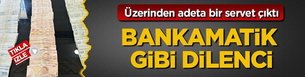 Üzerinden adeta bir servet çıktı! Bankamatik gibi dilenci