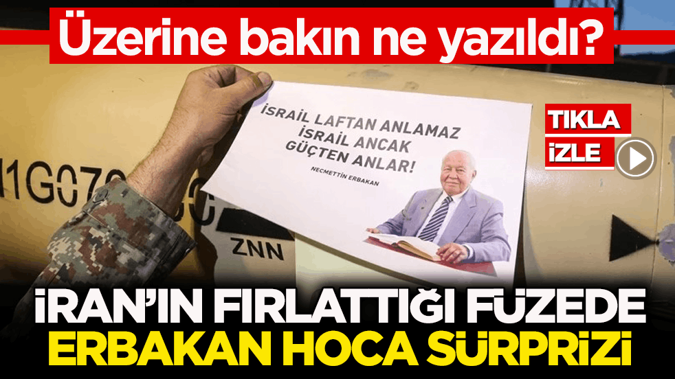 Üzerine bakın ne yazıldı? İran’ın fırlattığı füzede Erbakan hoca sürprizi