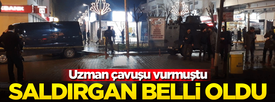 Uzman çavuşu vuran kişi uzman çavuş çıktı