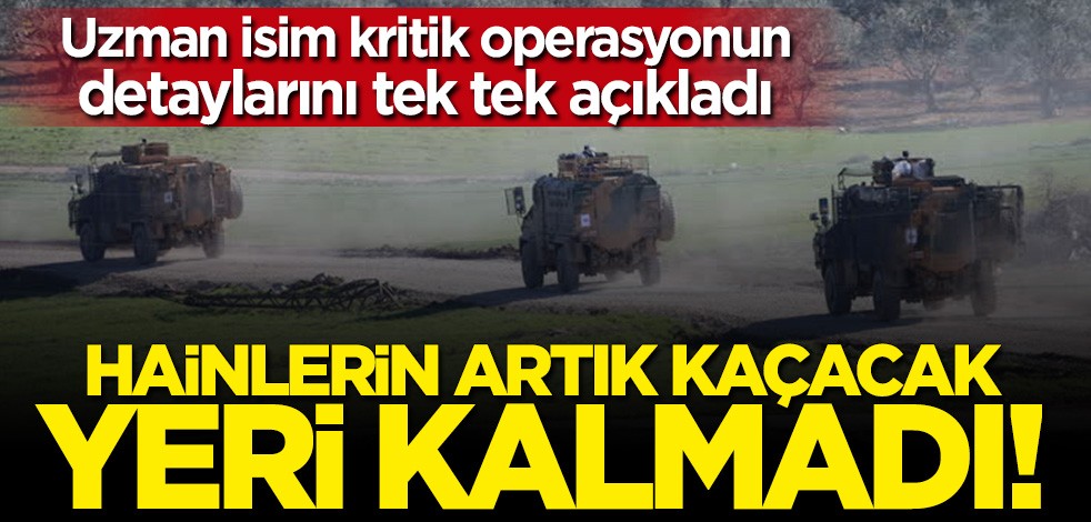 Uzman isim açıkladı: Artık kaçacak yerleri kalmadı