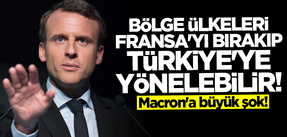 Uzman isim açıkladı: Bölge ülkeleri Fransa'yı bırakıp Türkiye'ye yönelebilir
