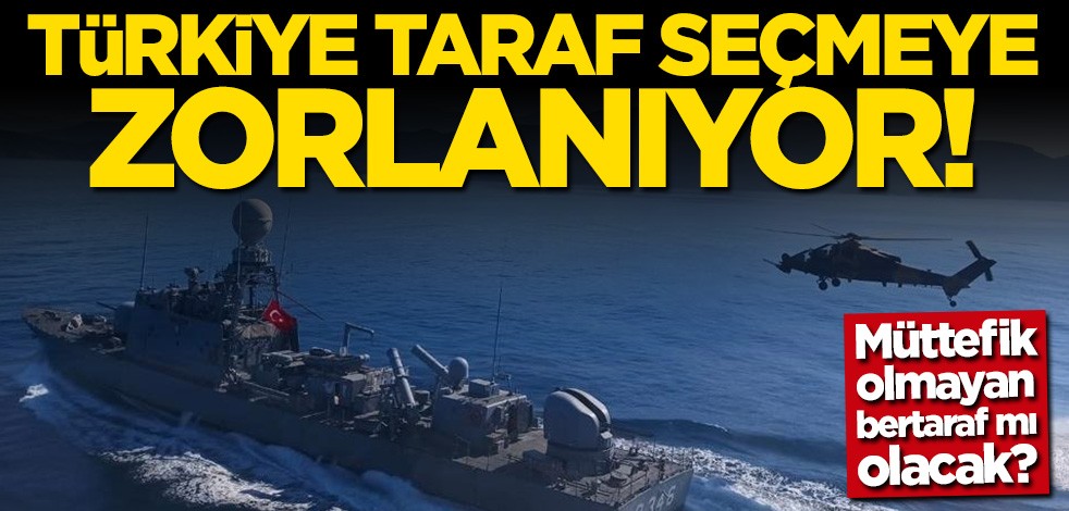 Uzman isim açıkladı: Türkiye taraf seçmeye zorlanıyor!