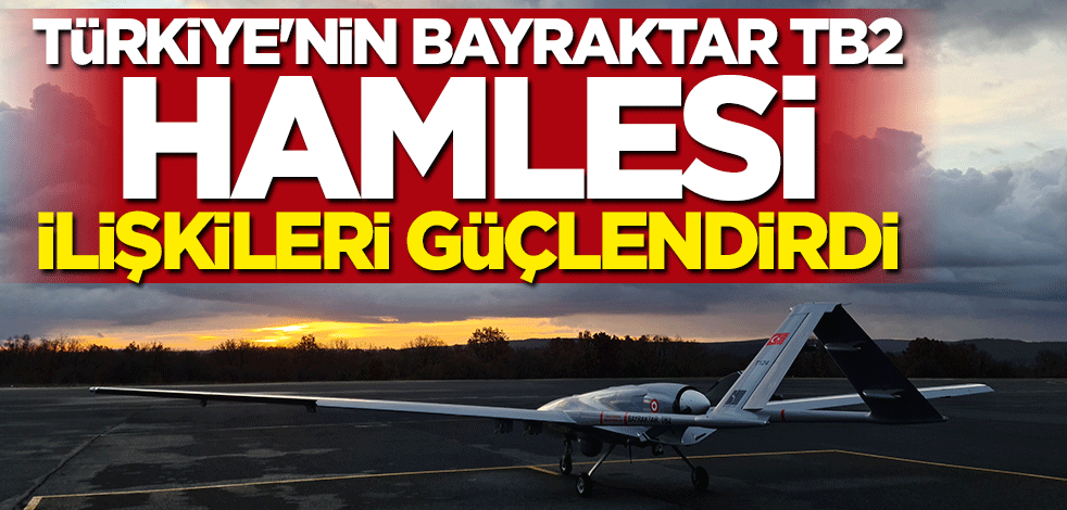 Uzman isim açıkladı: Türkiye'nin Bayraktar TB2 bağışı ilişkileri güçlendirdi