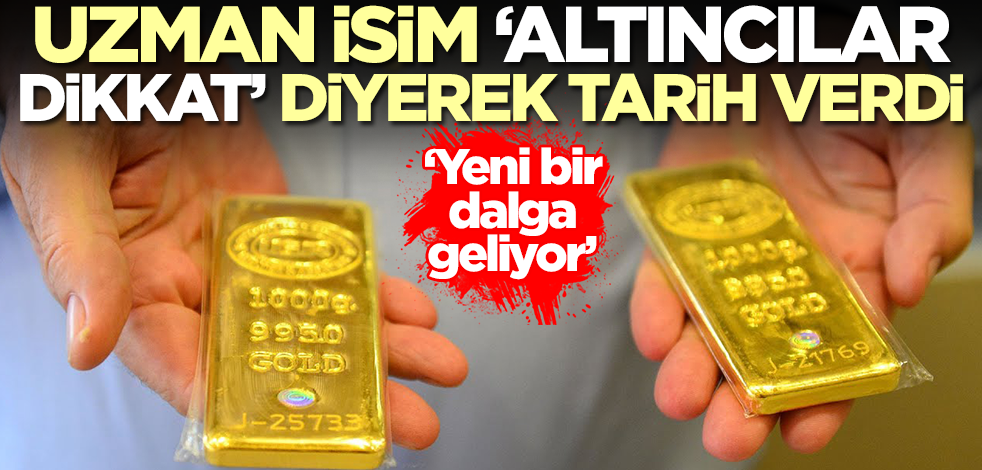 Uzman isim 'altıncılar dikkat' diyerek tarih verdi: Yeni bir dalga geliyor