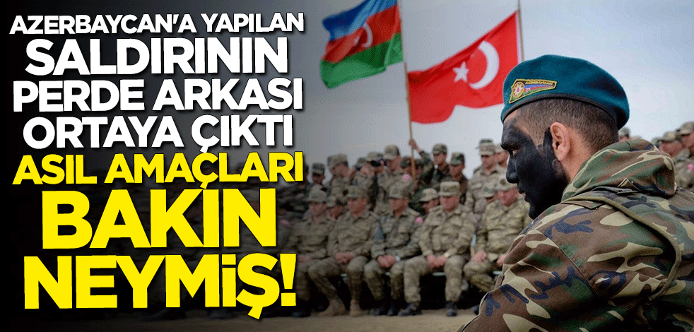 Uzman isim Azerbaycan'a yapılan saldırının perde arkasını açıkladı