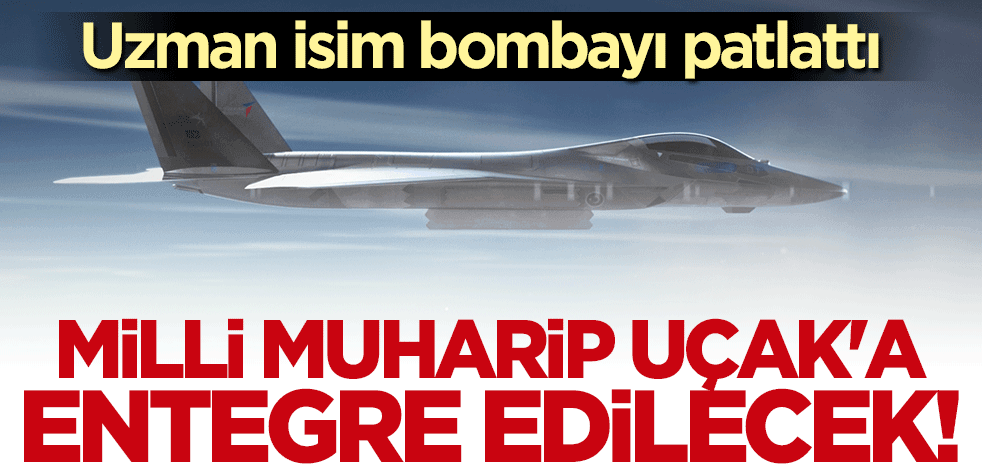 Uzman isim bombayı patlattı! MMU'ya entegre edilecek