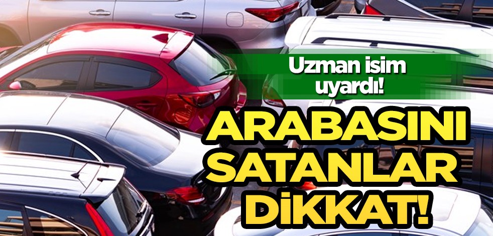 Uzman isim bu sözlerle uyardı: Türkiye'deki arabasını satıp altın, dolar alanlara seslendi! İşte tüm detaylar