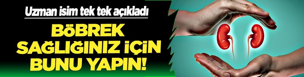 Uzman isim tek tek açıkladı: Yaz aylarında böbrek sağlığını korumak için sıvı tüketimine dikkat