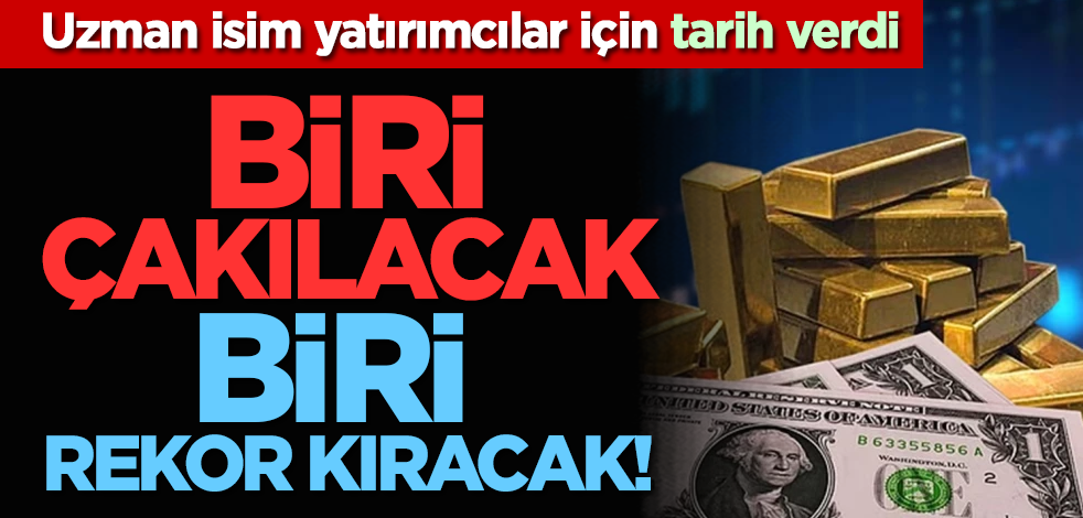 Uzman isim yatırımcılar için tarih verdi: Biri çakılacak biri rekor kıracak!