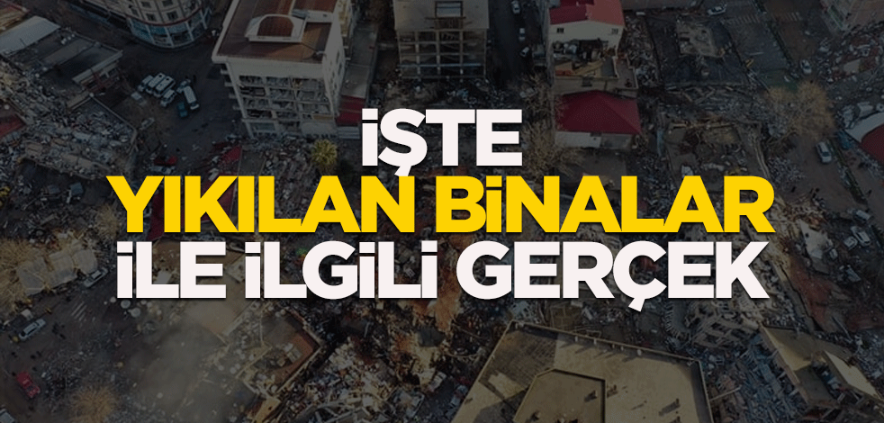 Uzman isim yıkılan binalar ile ilgili gerçeği duyurdu