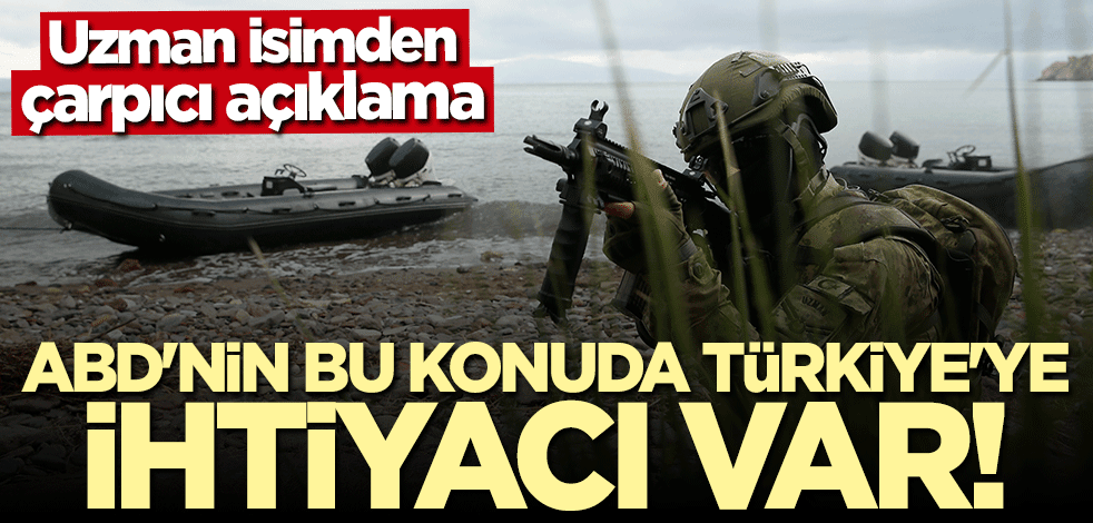 Uzman isimden çarpıcı açıklama: ABD'nin Türkiye'ye ihtiyacı var