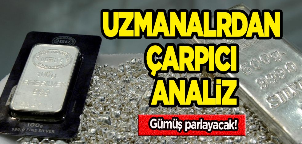 Uzman isimden çarpıcı analiz, gümüş raporu: 2022 ve 2023 yılı fitili ateşledi! Gümüş parlayacak