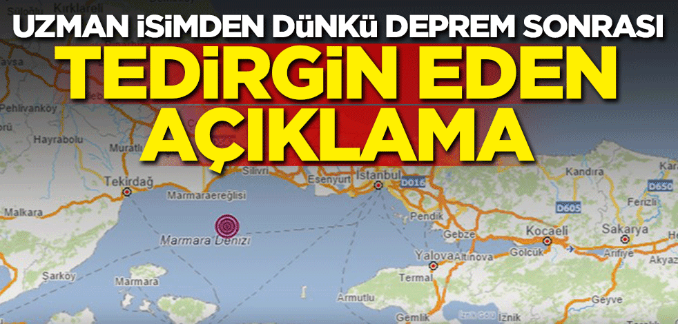 Uzman isimden dünkü deprem sonrası tedirgin eden açıklama